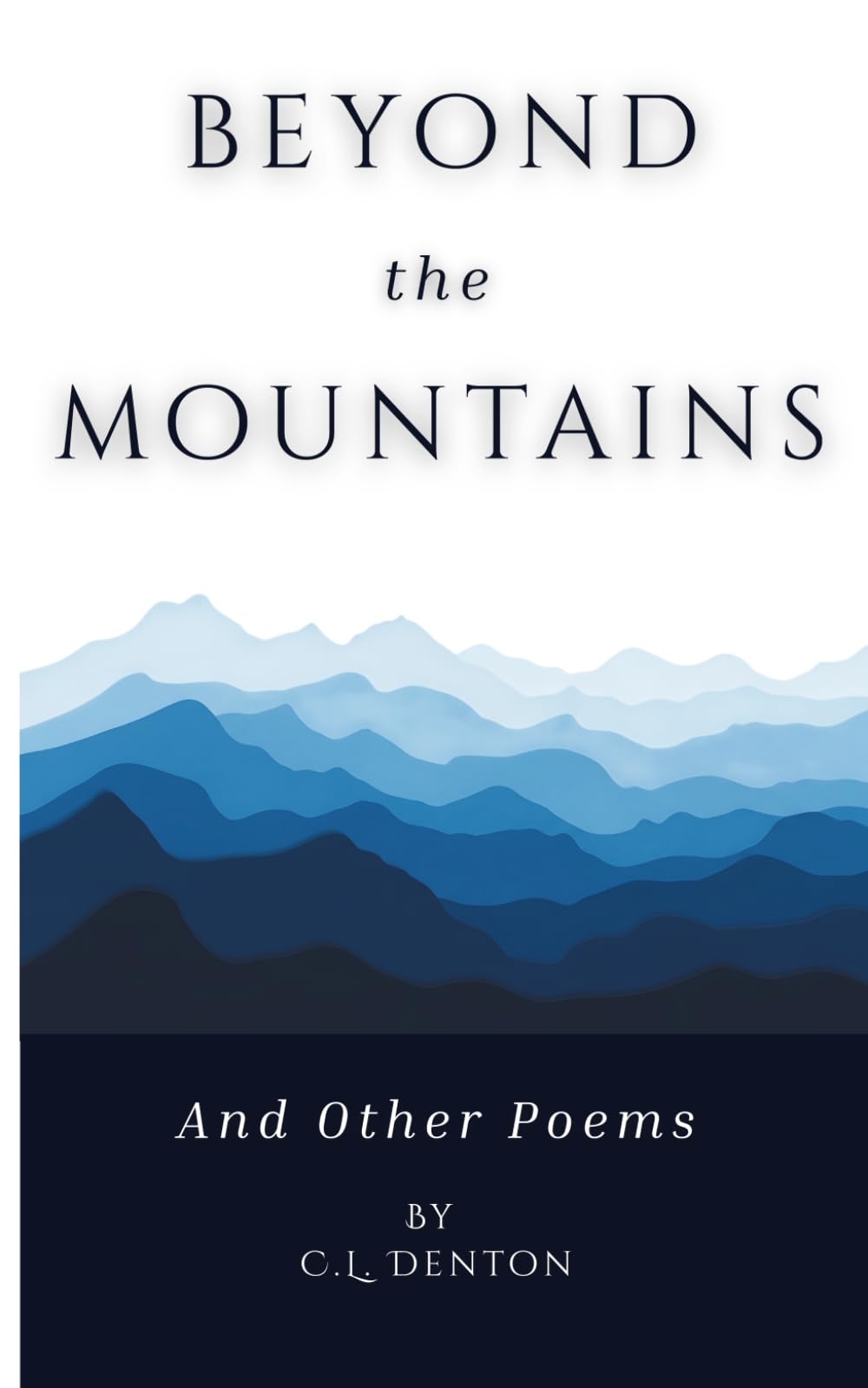 Beyond the Mountains: And Other Poems