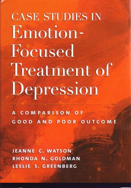 Buy Case Studies in Emotion-focused Treatment of Depression: A Comparison of Good and Poor Outcome — BookShops.in