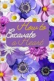 how to excavate a heart