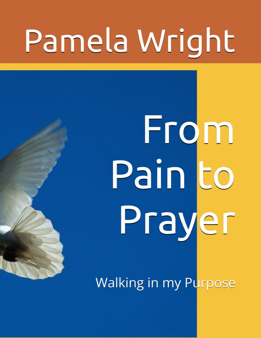 From Pain to Prayer: Walking in my Purpose