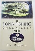 The Kona Fishing Chronicles 2001 097167390X Book Cover