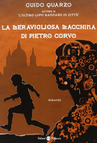 La meravigliosa macchina di Pietro Corvo