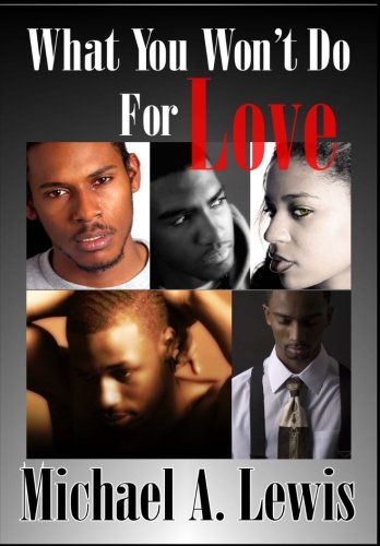 What You Won't Do For Love Paperback – August 16, 2012