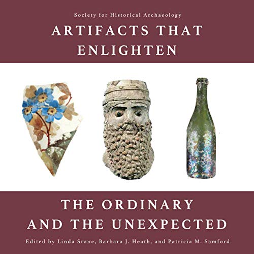Artifacts that Enlighten: The Ordinary and the ... 1939531357 Book Cover