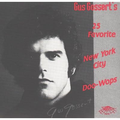 Gus Gossert's 25 Favorite New York City Doo-Wops