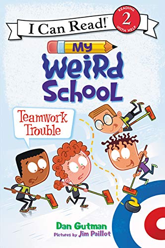 My Weird School: Teamwork Trouble (I Can Read Level 2) My Weird School: Teamwork Trouble (I Can Read Level 2)