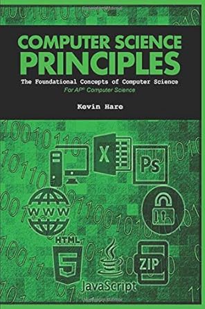 Computer Science Principles: The Foundational Concepts of Computer ...