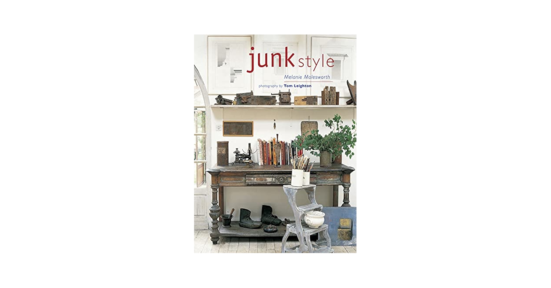 junk style (洋書) Melanie Molesorth Junk Style: Molesworth, Melanie: 9781849753685: Amazon.com