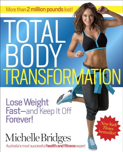 Total Body Transformation: Lose Weight Fast-and Keep It Off Forev...