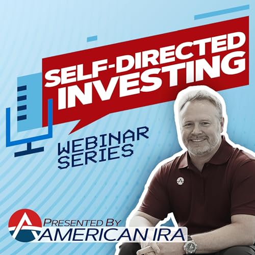 Self-Directed Investing: Webinar Series Podcast Por American IRA arte de portada