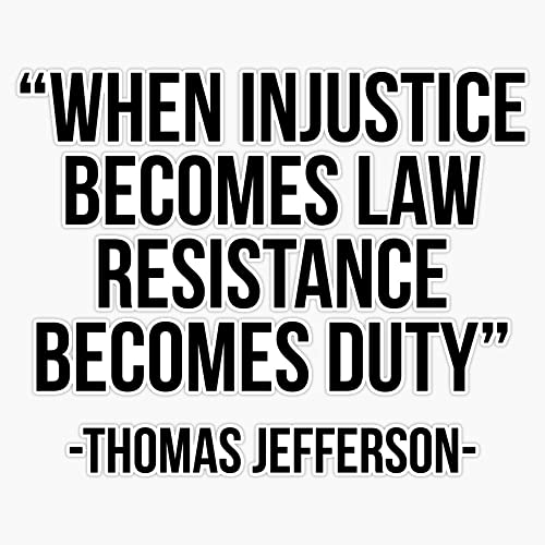 When Injustice Becomes Law Thomas Jefferson Quote Bumper Sticker Vinyl Decal 5