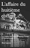 Les enquêtes Lyonnaises de Sherlock Holmes et Edmond Luciole : L'affaire du huitième coffret