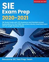 SIE Exam Prep 2020-2021: SIE Study Guide with 375 Questions and Detailed Answer Explanations for the FINRA Securities Industry Essentials Exam (5 Full-Length Practice Tests) 1989726402 Book Cover