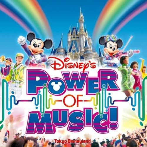 Tokyo Disneyland: Power of Music