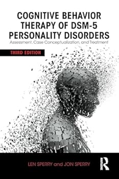 Paperback Cognitive Behavior Therapy of Dsm-5 Personality Disorders: Assessment, Case Conceptualization, and Treatment Book