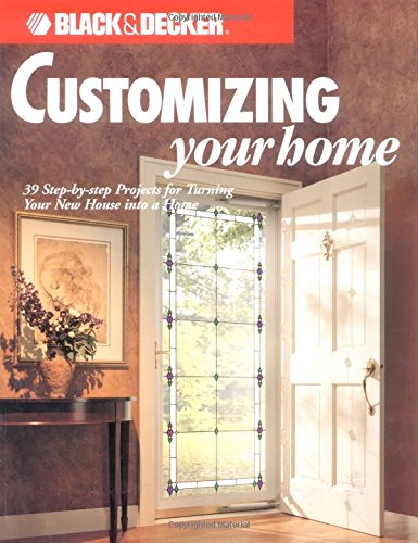Customizing Your Home (Black & Decker)      Paperback – May 1, 2002