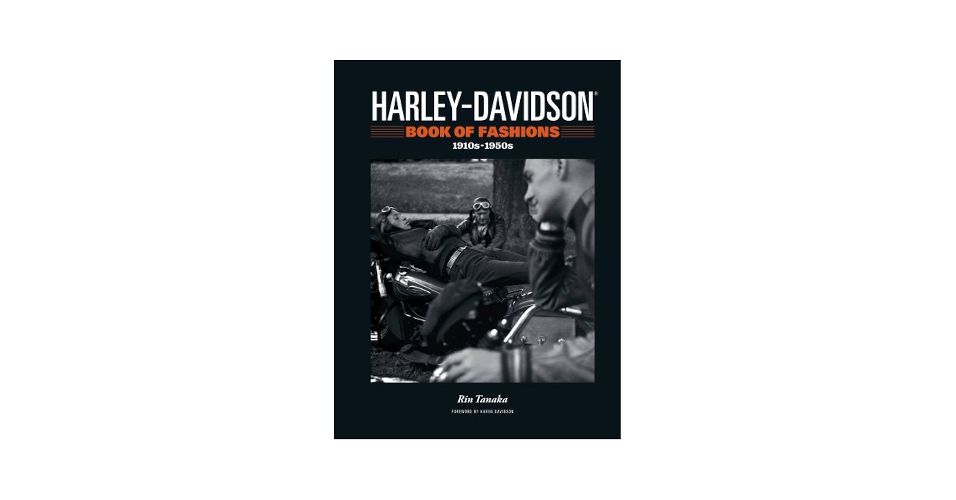 洋書 HARLEY-DAVIDSON BookOf Fashions 1910~50s Harley-Davidson Book of Fashions 1910s-1950s by Rin Tanaka