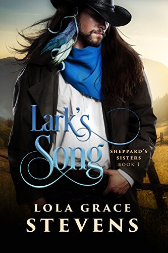 Lark's Song (Sheppard's Sisters Book 1)