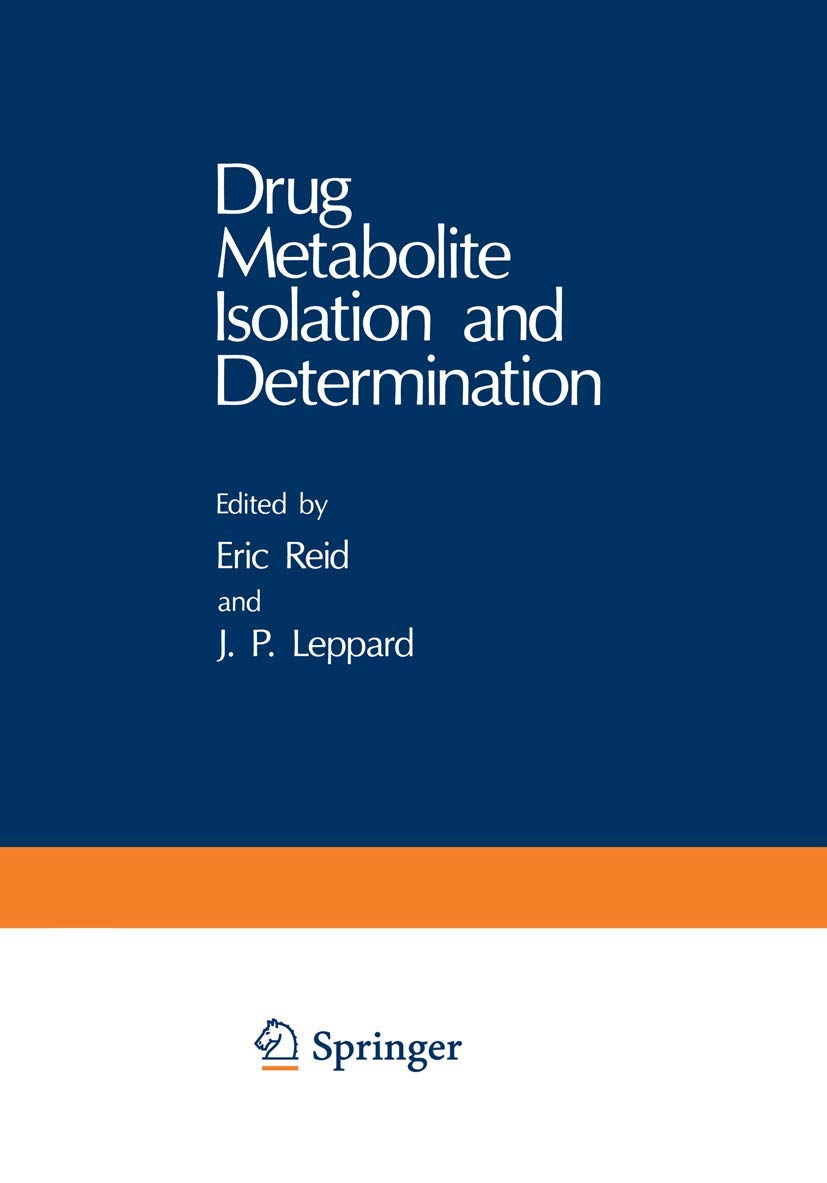 Drug Metabolite Isolation and Determination: 12 (Methodological Surveys in Biochemistry and Analysis / A: Analysis)