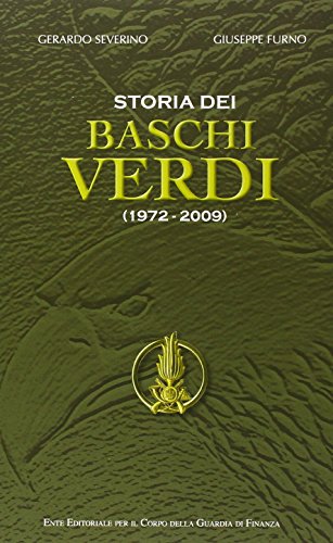 Storia dei Baschi Verdi (1972-2009) Storia dei Baschi Verdi (1972-2009)