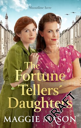 The Fortune Tellers' Daughters: the heart-warming and nostalgic WWII family saga