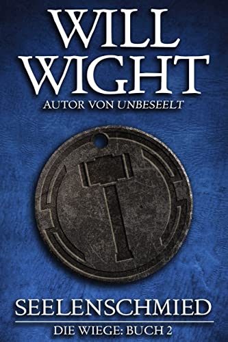 Seelenschmied (Die Wiege 2) (German Edition)