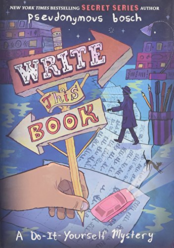 Write This Book: A Do-It-Yourself Mystery (The Secret Series) Write This Book: A Do-It-Yourself Mystery (The Secret Series)