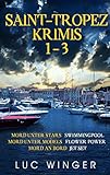 Sammelband: Saint-Tropez Krimis 1-3: Mord unter Stars / Mord unter Models / Mord an Bord