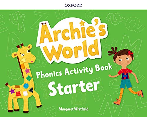Archie's World Starter Archie's World Starter. Phonics Activity Book by Margaret Whitfield