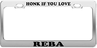 Honk If You Love Reba Auto License Plate Frame Cover, 6X12 Inch Novelty Aluminum Metal Auto Car Tag Car Accessories