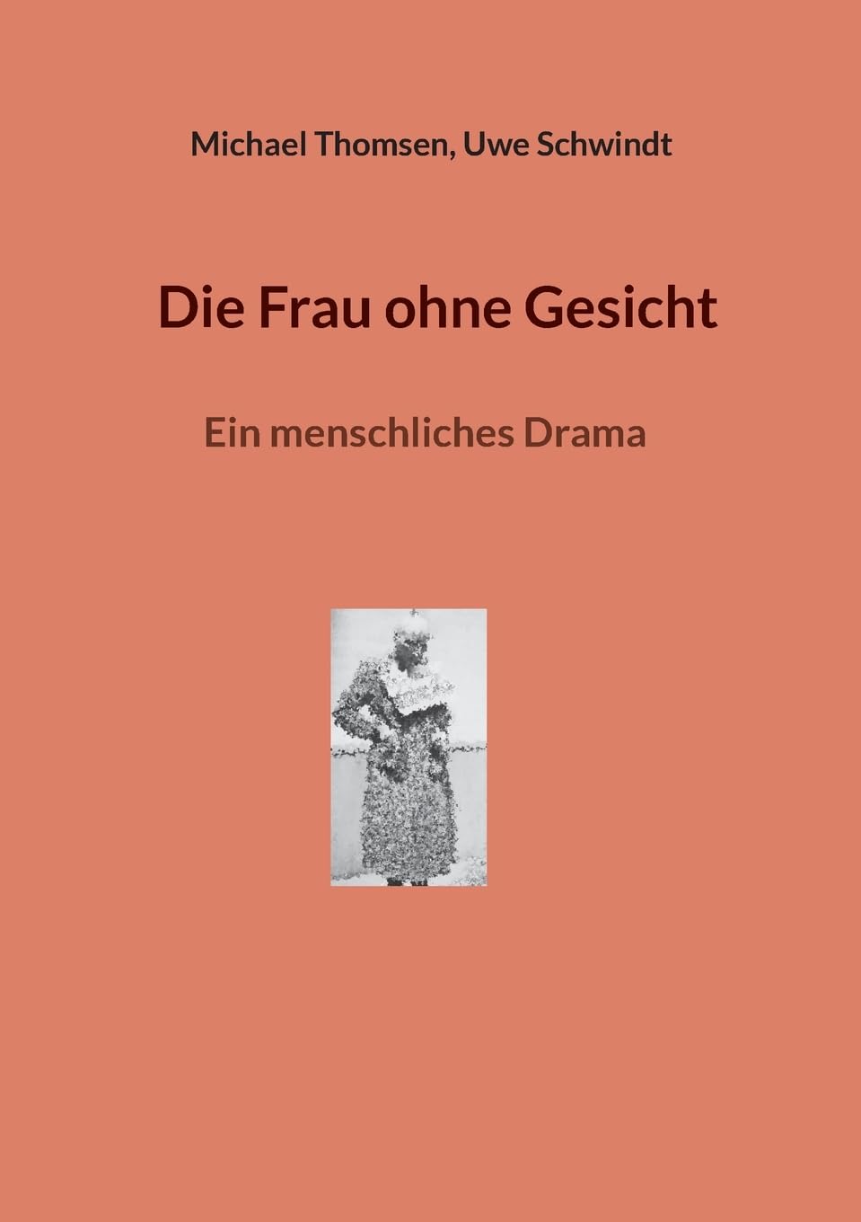 Die Frau ohne Gesicht: Ein menschliches Drama