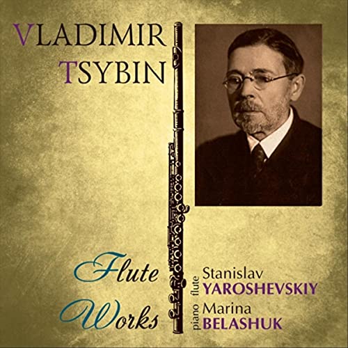Vladimir Tsybin Flute Works Stanislav Yaroshevskiy