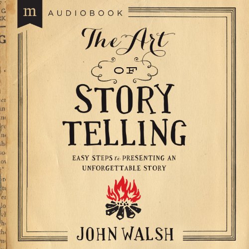 The Science of Storytelling: Why Stories Make Us Human, and How to Tell ...