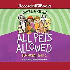 All Pets Allowed Audiobook By Adele Griffin cover art