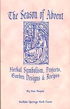 Paperback A SEASON OF ADVENT HERBAL SYMBOLISM, PROJECTS, GARDEN DESIGNS AND RECIPES Book