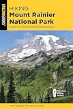 Hiking Mount Rainier National Park (Regional Hiking Series)