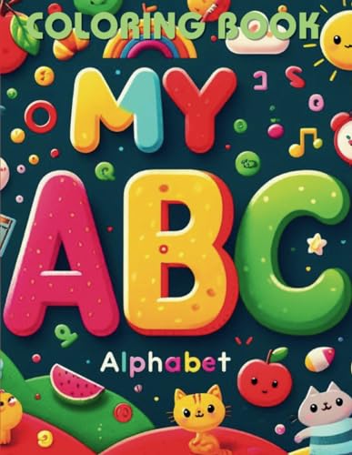 ABC COLORING BOOK FOR KIDS: Educational Coloring Pages with Animals, Objects and Alphabet for Presch