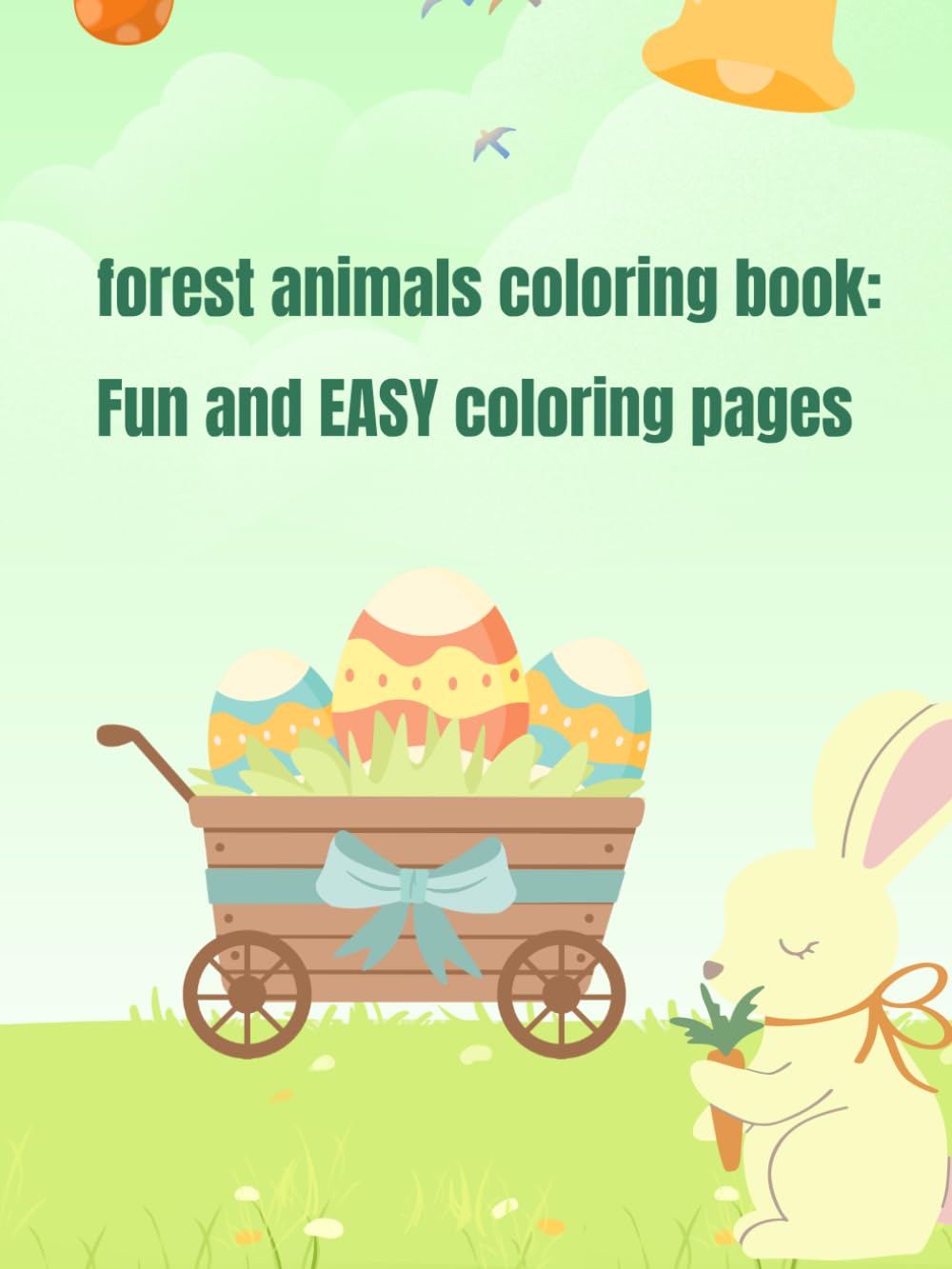 forest animals coloring book: Fun and EASY coloring pages: big,simple drawing for beginners