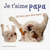 Je t'aime, papa : Un livre pour dire merci 8861128610 Book Cover