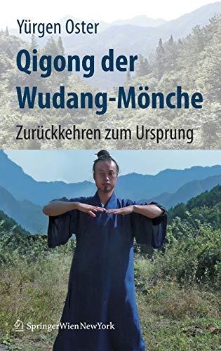 Qigong der Wudang-Mönche: Zurückkehren zum Ursprung Qigong der Wudang-Mönche: Zurückkehren zum Ursprung