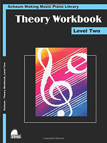 Theory Workbook - Level 2: Schaum Making Music Piano Library (Schaum Publications Theory Workbook)