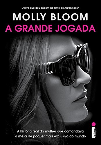A grande jogada: A história real da mulher que comandou a mesa de pôquer mais exclusiva do mundo