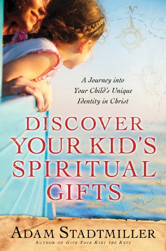 Discover Your Kid's Spiritual Gifts: A Journey into Your Child's Unique Identity in Christ