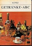  Getränke-ABC 2100 Stichwörter über alkoholfreie und alkoholische Getränke