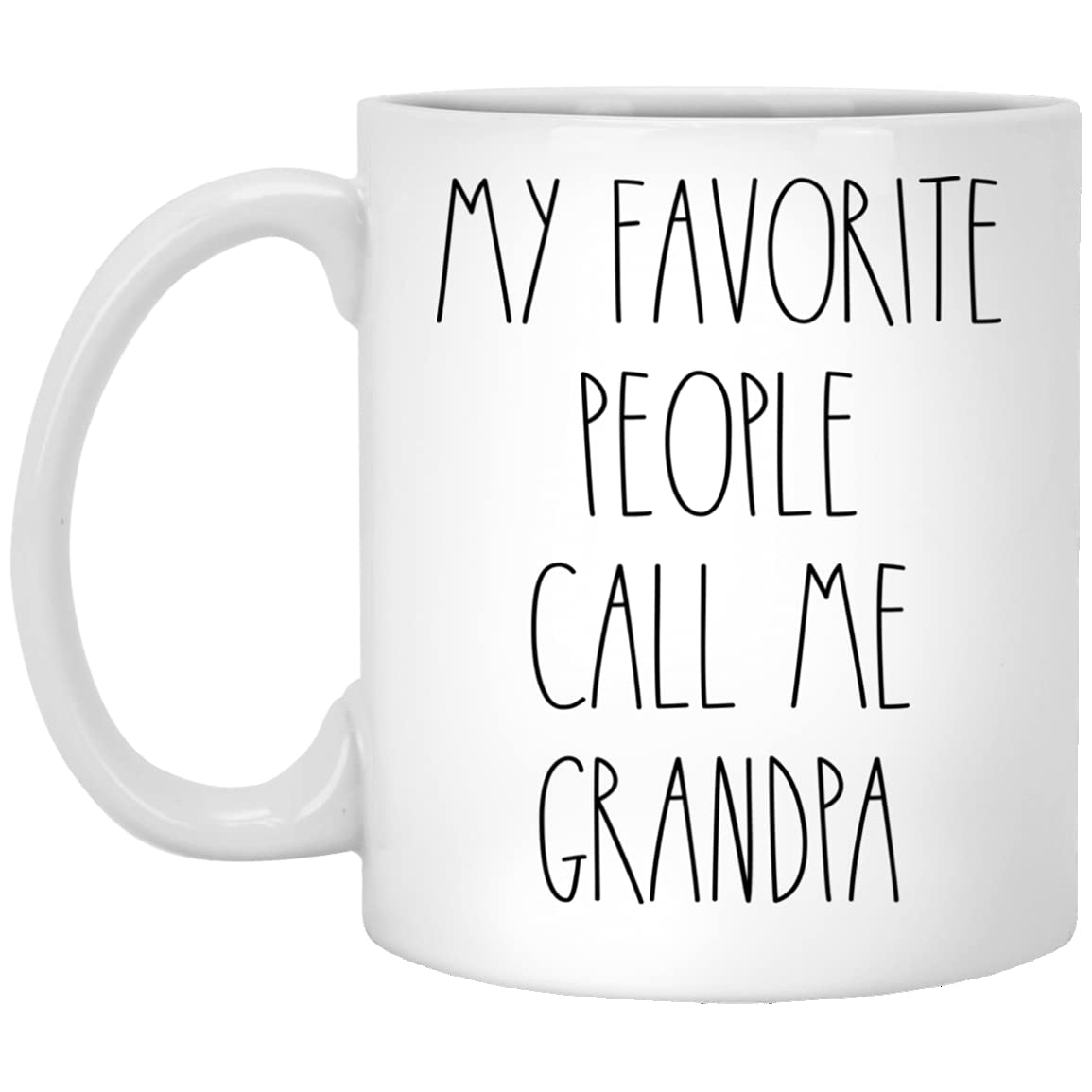 Grandpa - My Favorite People Call Me Grandpa Coffee Mug, Grandpa Rae Dunn Inspired, Rae Dunn Style, Birthday - Merry Christmas - Father's Day, Grandpa