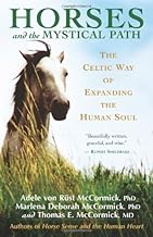 Horses and the Mystical Path: The Celtic Way of Expanding the Human Soul By Adele Von Rust McCormick,Thomas McCormick