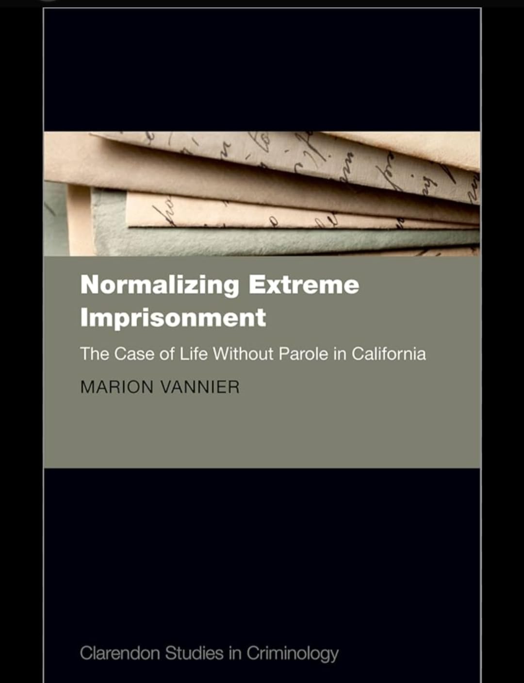 Buy Normalizing Extreme Imprisonment: The Case of Life Without Parole in California — BookShops.in