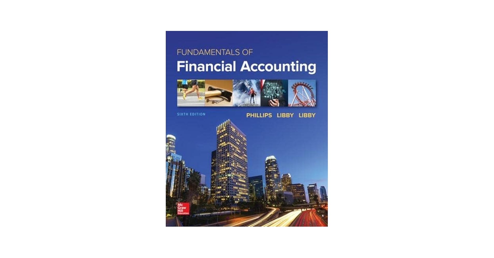 Fundamentals of Financial Accounting: Phillips, Fred, Libby