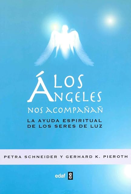 Portada de Los Angeles nos Acompañan: La Ayuda Espiritual de los Seres