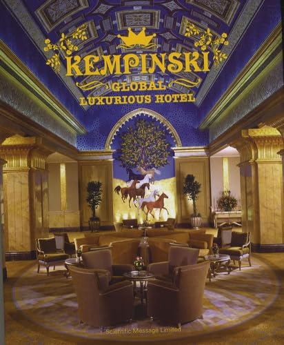 Kempinski Global Luxurious Hotel      Hardcover – January 3, 2009
